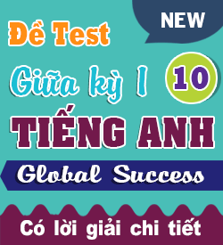 Tes Kiểm tra Giữa kỳ I - Global Success 10